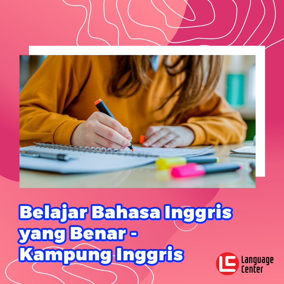  Belajar Bahasa Inggris  yang Benar Kampung Inggris  Pare