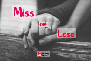 lose miss
