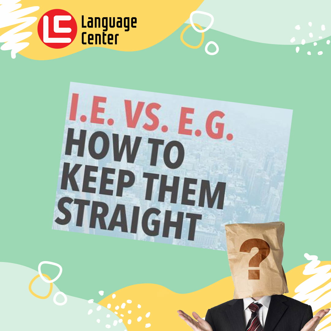 Penggunaan Ie Dan Eg Dalam Bahasa Inggris Yang Harus Kamu Ketahui