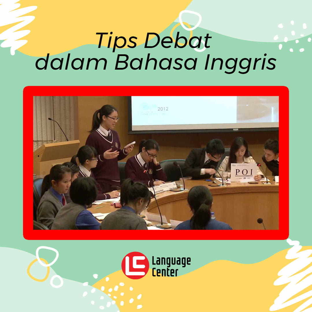 Tips Debat Dalam Bahasa Inggris Kampung Inggris Pare