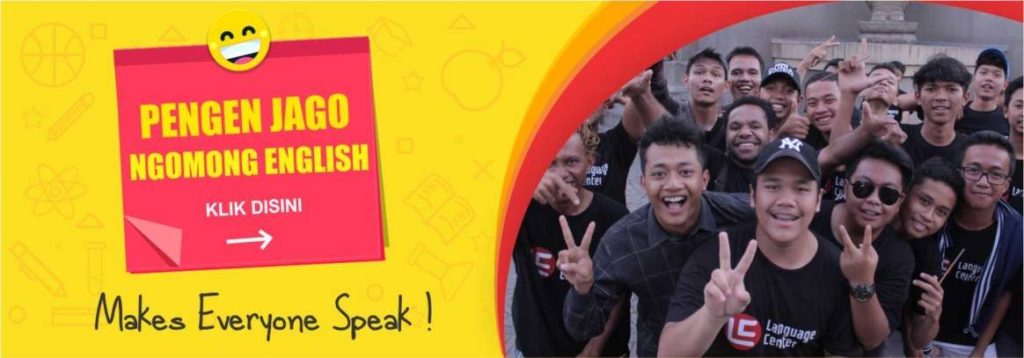 Pengen Jago Ngomong English Bersama Kampung Inggris LC. Makes Everyone Speak.