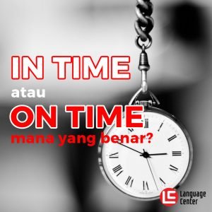 in-time-on-time-mana-yang-benar