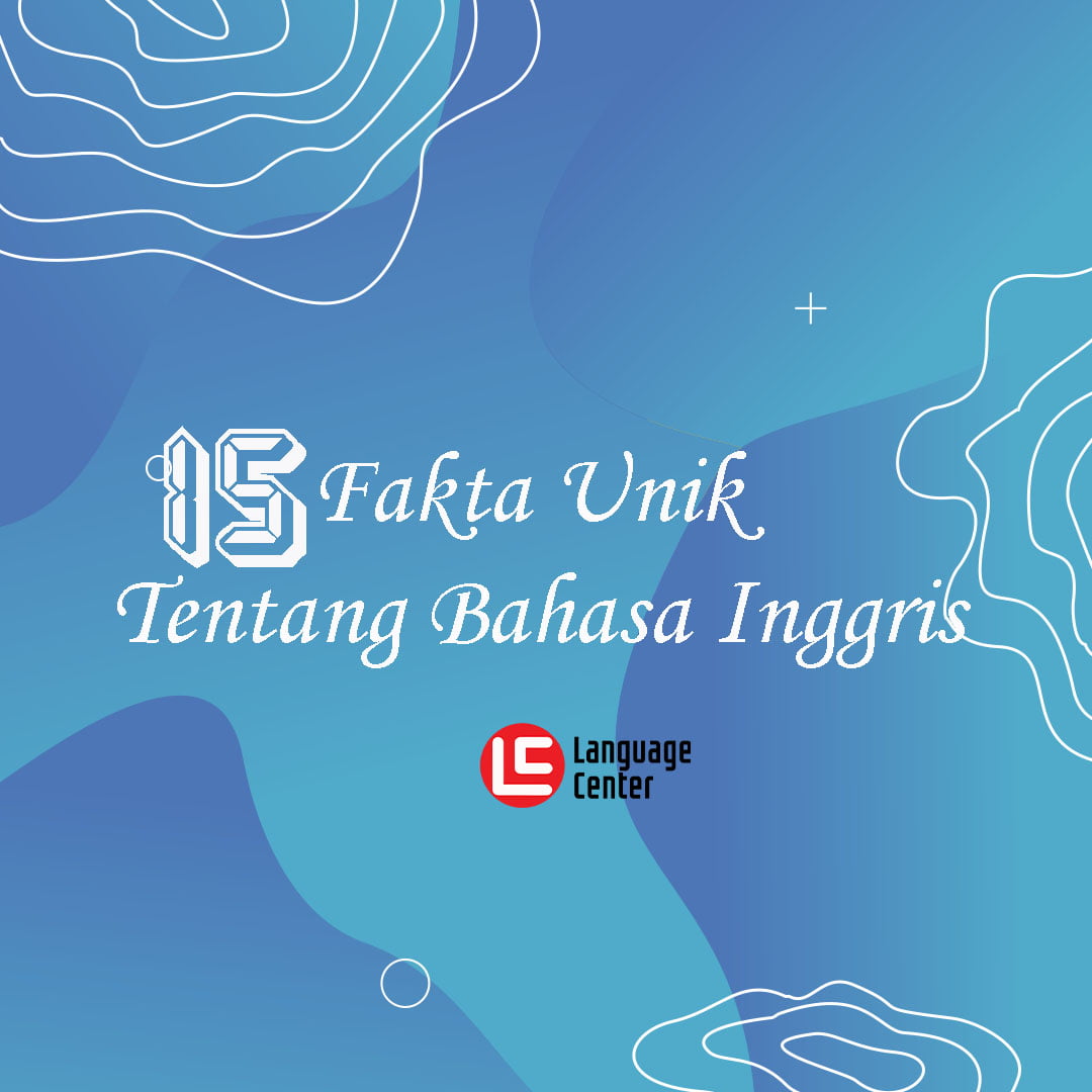 15 Fakta Unik Tentang Bahasa Inggris