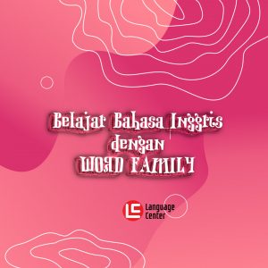 belajar bahasa inggris dengan word family