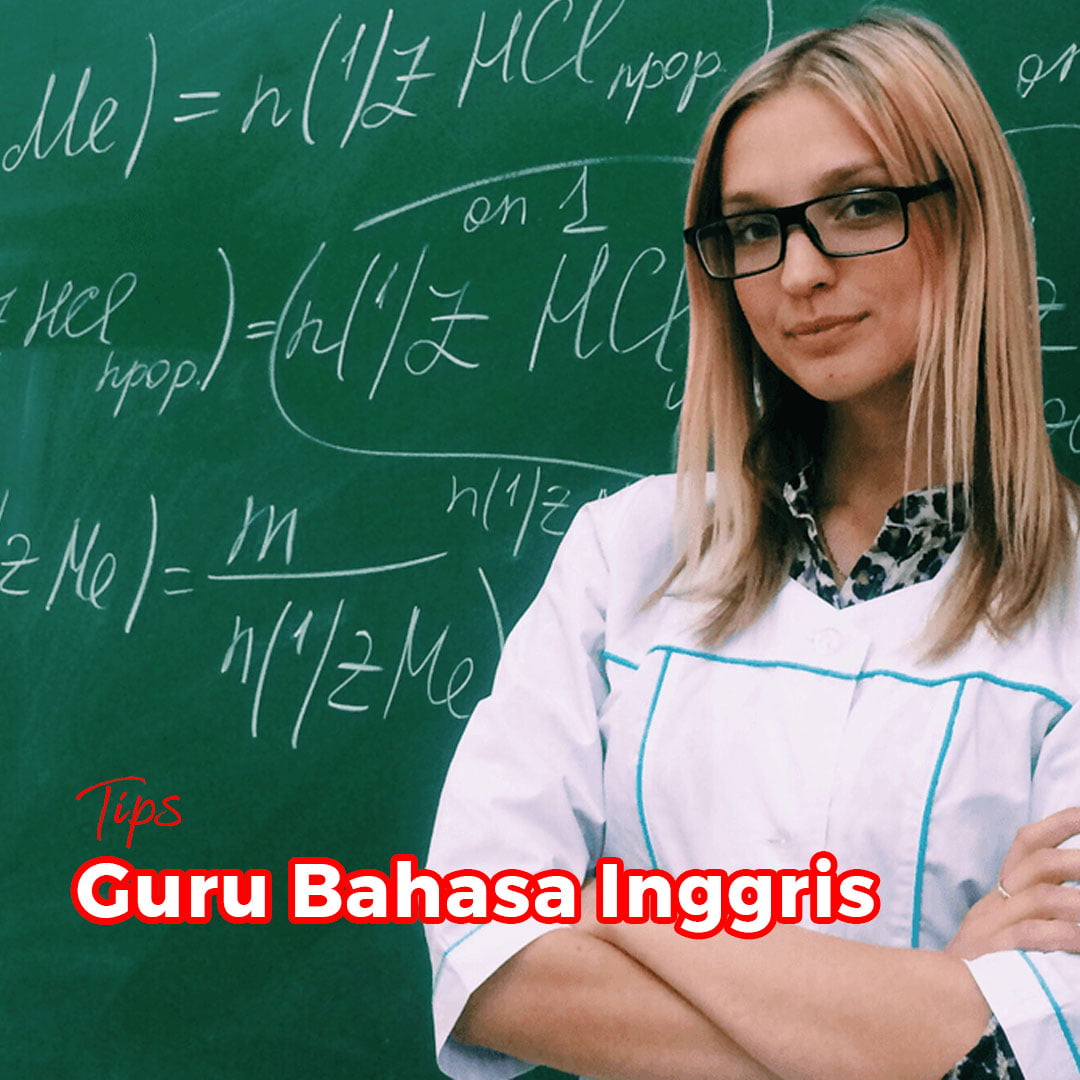 Tips Jadi Guru Bahasa Inggris  yang Baik Kampung Inggris  Pare