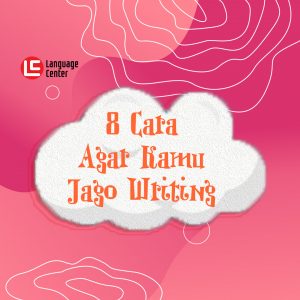 cara agar kamu jago writing