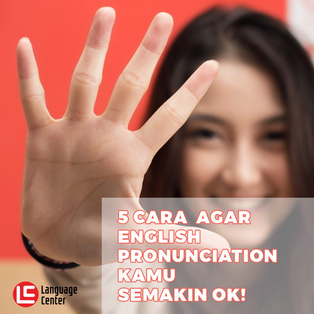 5-cara-agar-english-pronunciation-semakin-ok