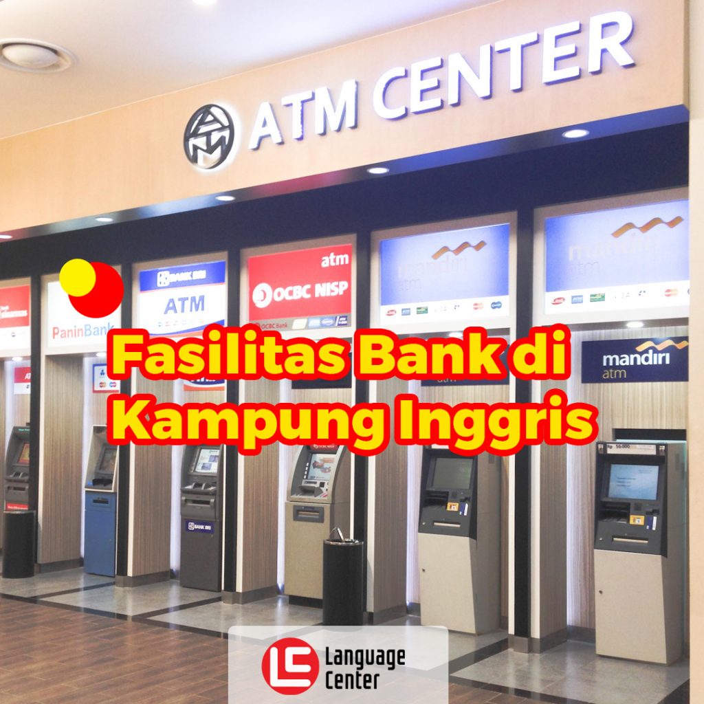 fasilitas-bank-di-kampung-inggris