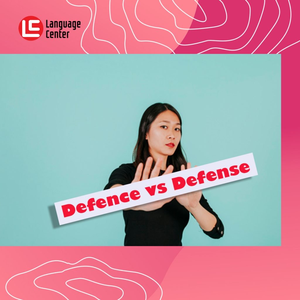 Defense vs Defence Pengertian, Perbedaan dan Contohnya
