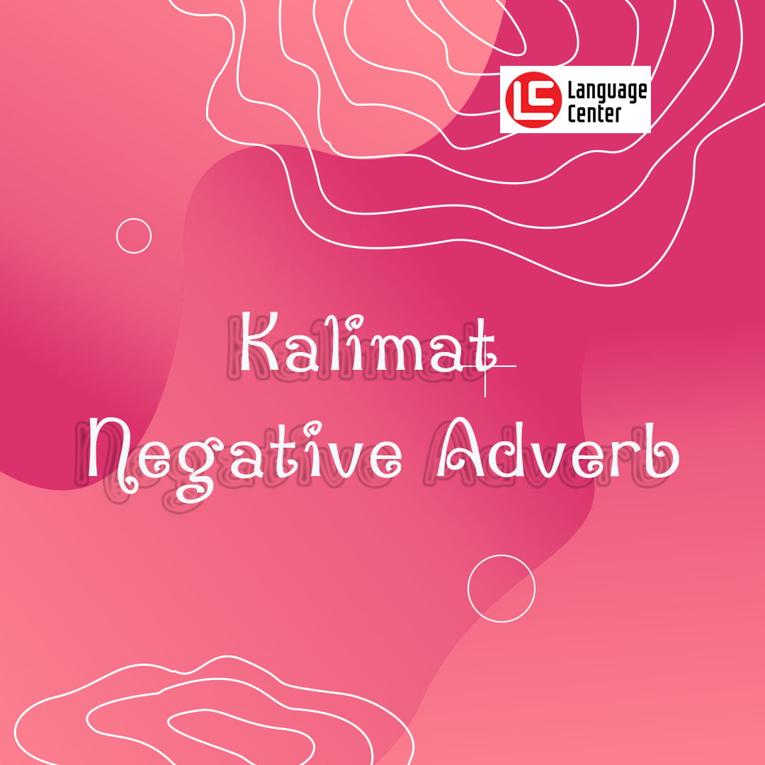 kalimat-negative-adverb-ini-penjelasan-dan-contohnya-kampung-inggris