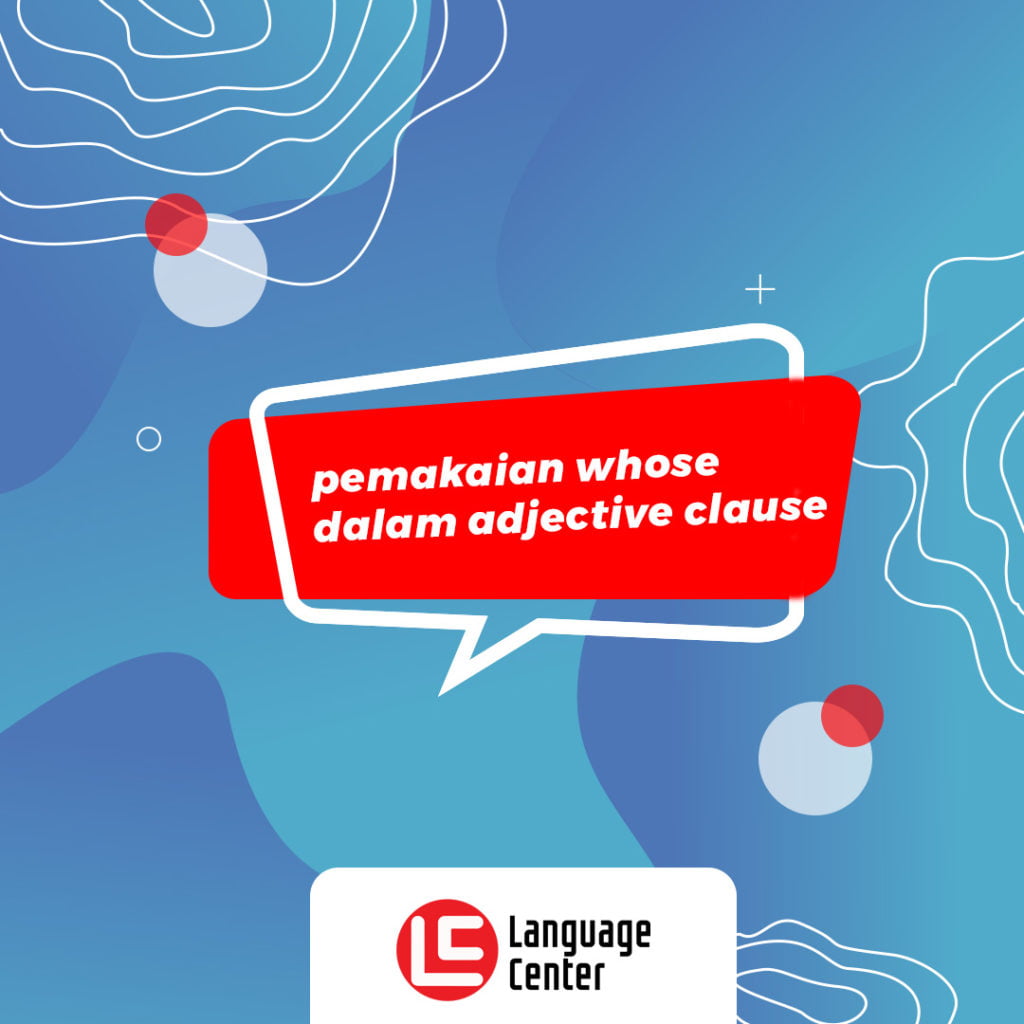 pemakaian-whose-dalam-adjective-clause