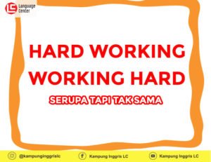 perbedaan hard working vs working hard