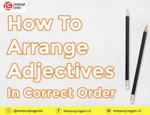 How To Arrange Adjectives In Correct Order