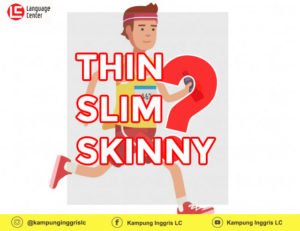 perbedaan kata thin slim skinny