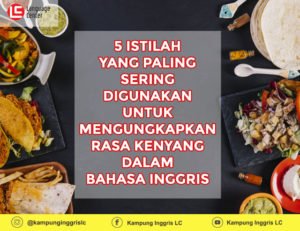 Mengungkapkan Rasa Kenyang dalam Bahasa Inggris