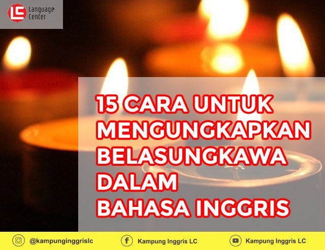 Mengungkapkan Belasungkawa Dalam Bahasa Inggris