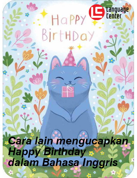 Yuk Lihat 15+ Contoh Ide Kata Lain Happy Birthday Dalam Bahasa Inggris 