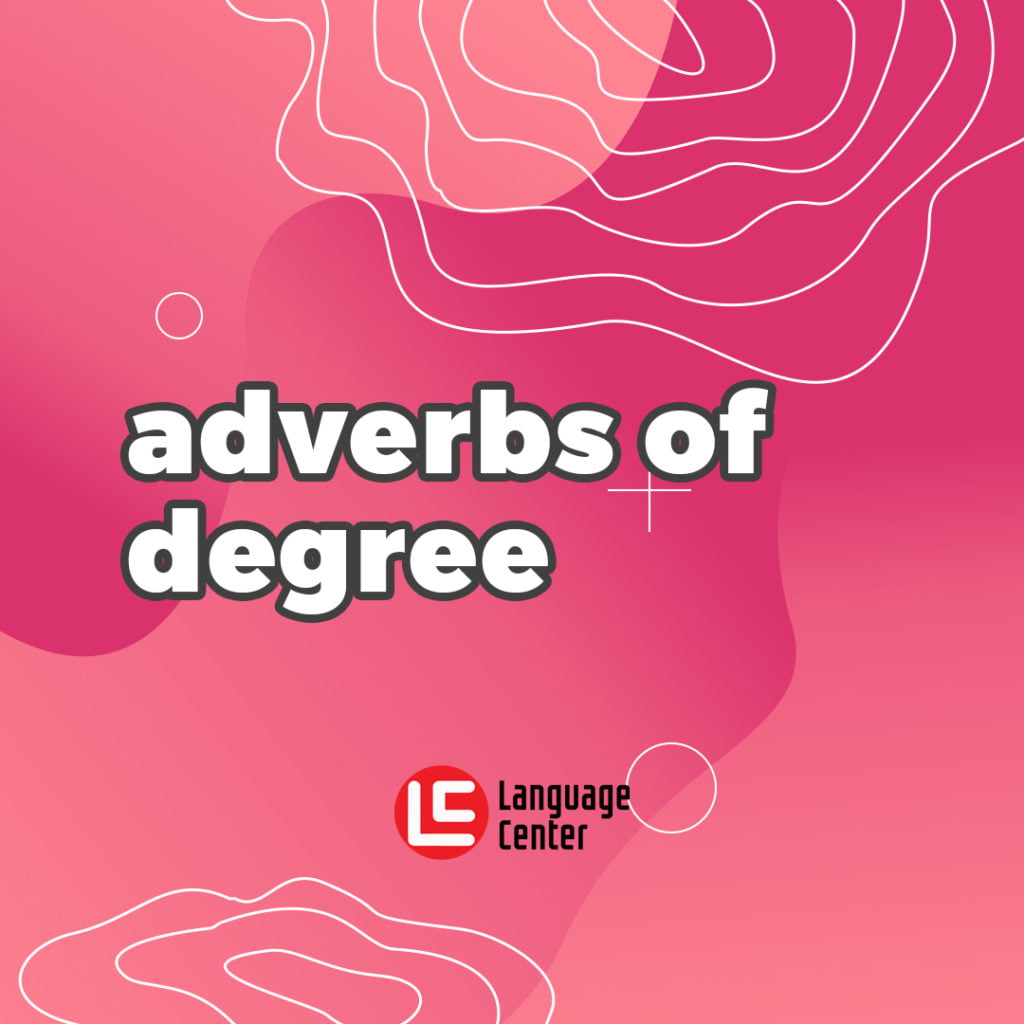 adverbs-of-degree