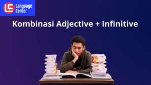 Kombinasi Adjective + Infinitive