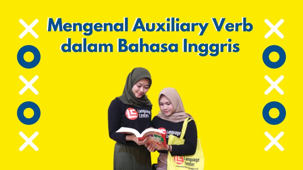 Mengenal Auxiliary Verb dalam Bahasa Inggris