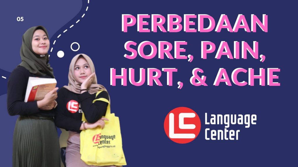 PERBEDAAN SORE, PAIN, HURT, & ACHE