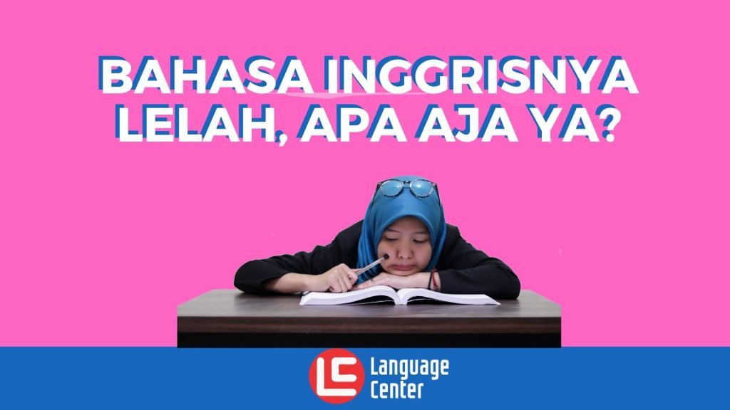  Bahasa  Inggrisnya  Lelah Apa Aja Ya 