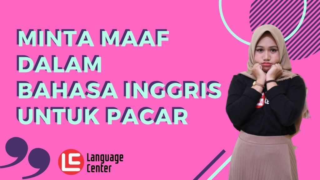 MINTA MAAF DALAM BAHASA INGGRIS UNTUK PACAR