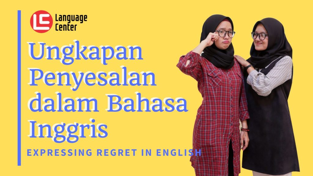 Ungkapan Penyesalan dalam Bahasa Inggris