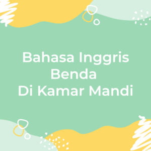 bahasa inggris kamar mandi 