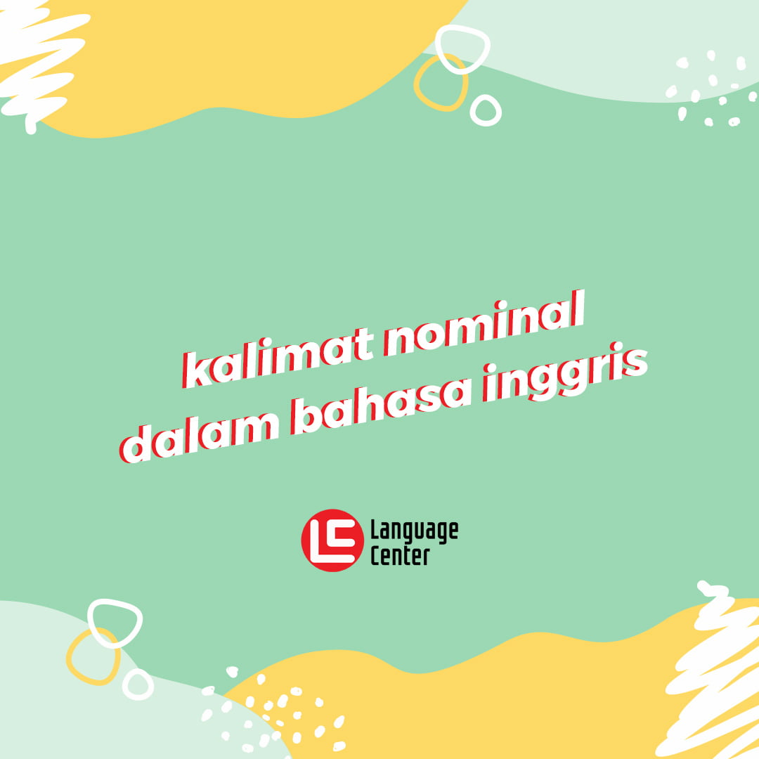 Contoh Kalimat Nominal Dalam Bahasa Inggris Kampung Inggris Pare