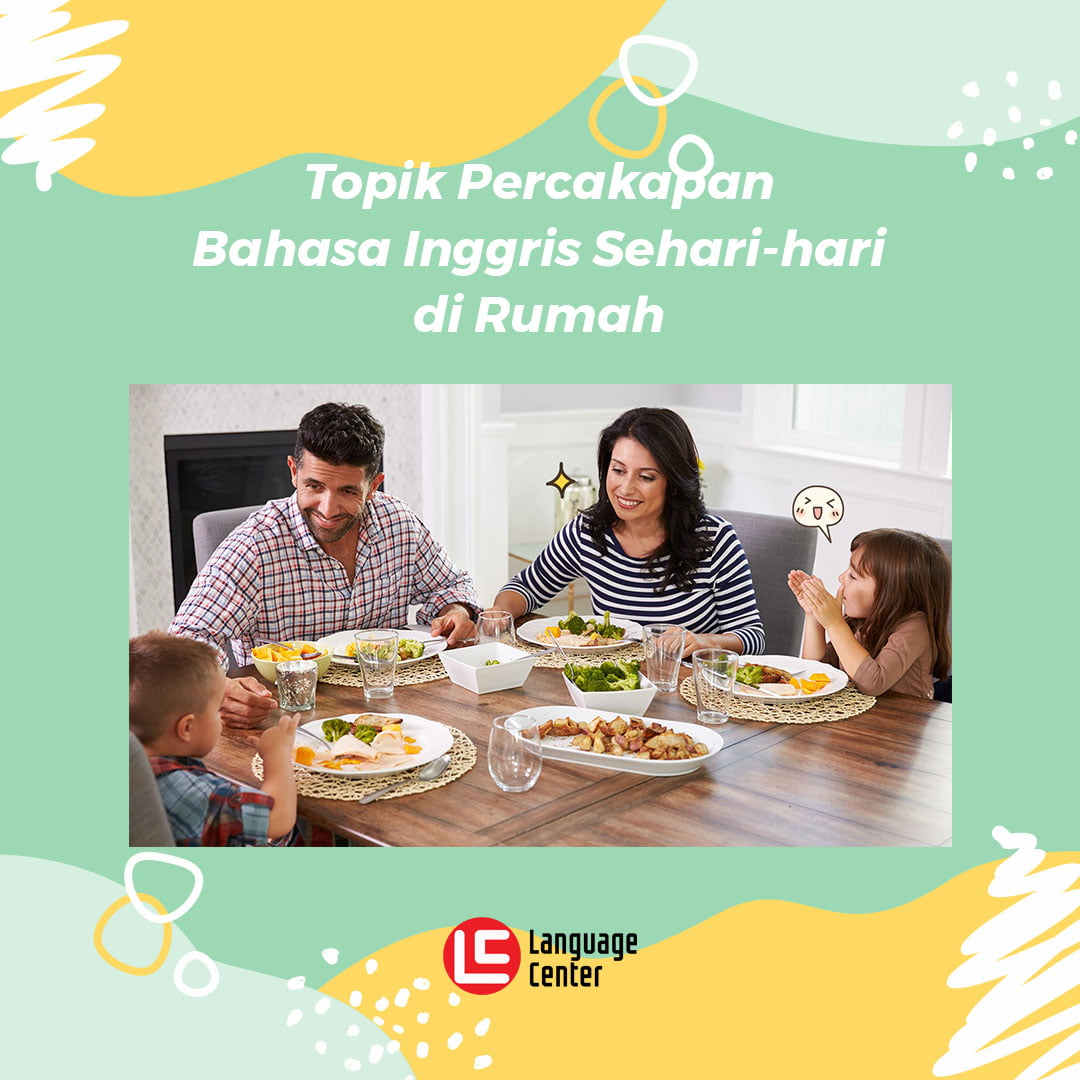 Contoh Percakapan Bahasa Inggris Sehari hari  di Rumah