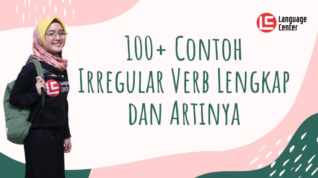 100+ Contoh Irregular Verb Lengkap dan Artinya