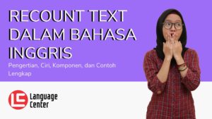 Pengertian Recount Text dalam Bahasa Inggris