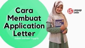 Cara Menulis Application Letter Bahasa Inggris