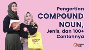 Pengertian COMPOUND NOUN, Jenis, dan 100+ Contohnya