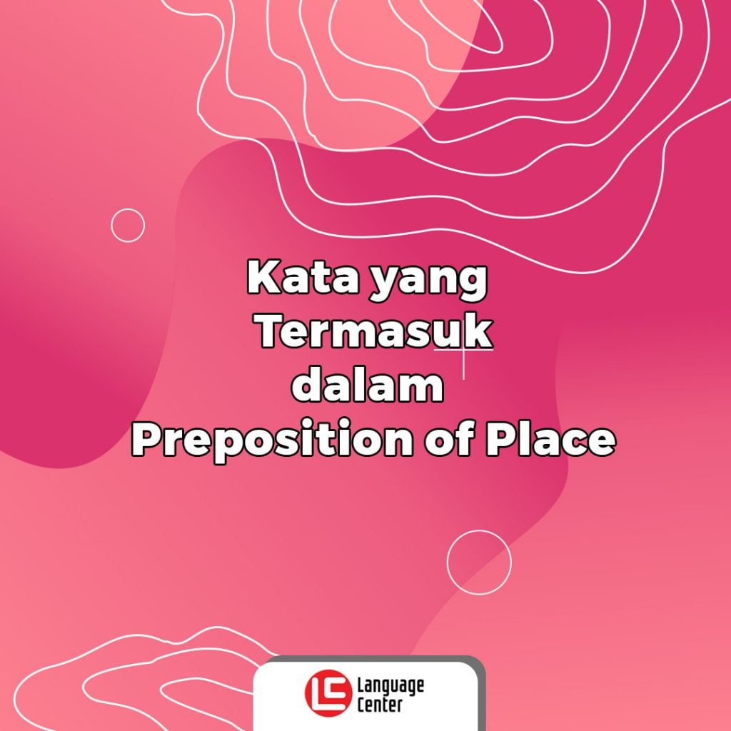 kata-yang-termasuk-dalam-preposition-of-place