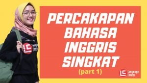 Contoh Percakapan Bahasa Inggris Singkat Sehari Hari Part 1