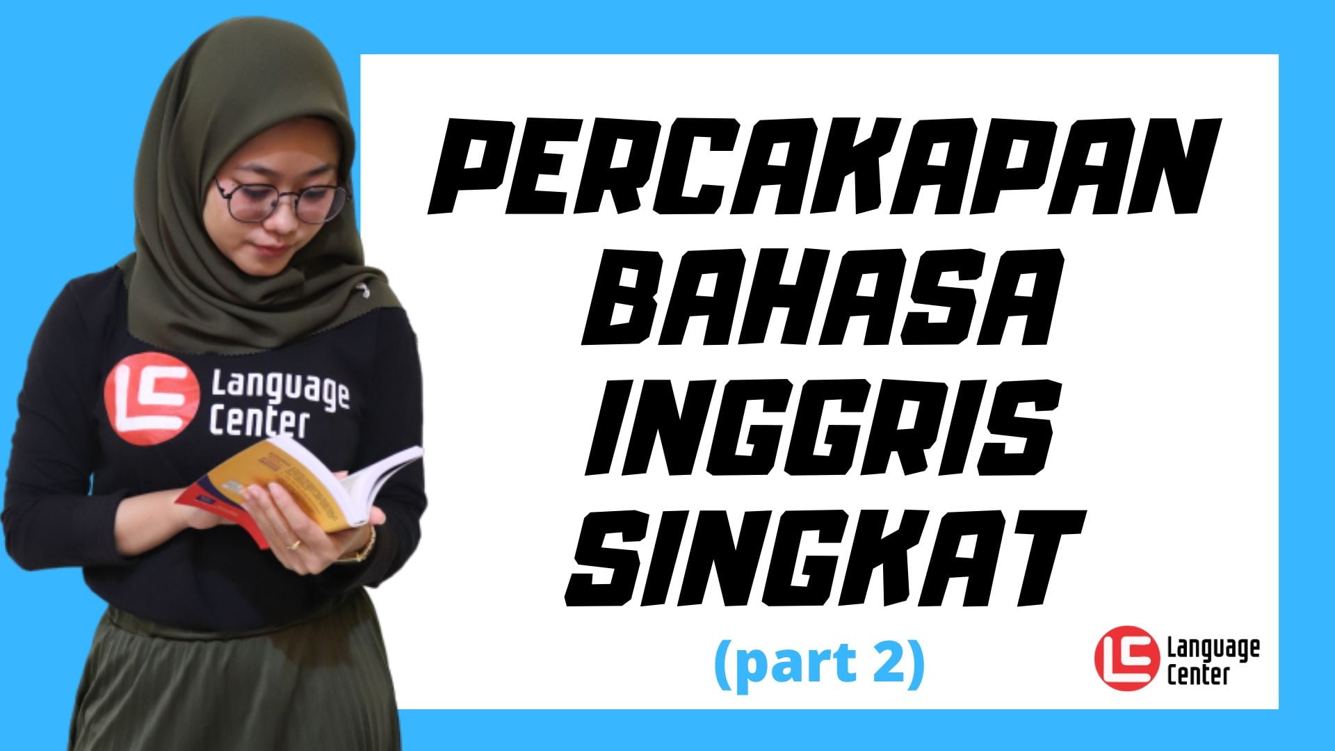 Contoh Percakapan  Bahasa  Inggris  Singkat Sehari  Hari  Part 2 