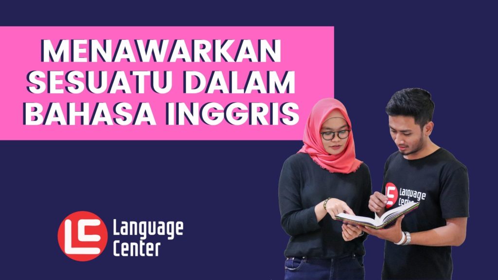 Menawarkan Sesuatu dalam Bahasa Inggris