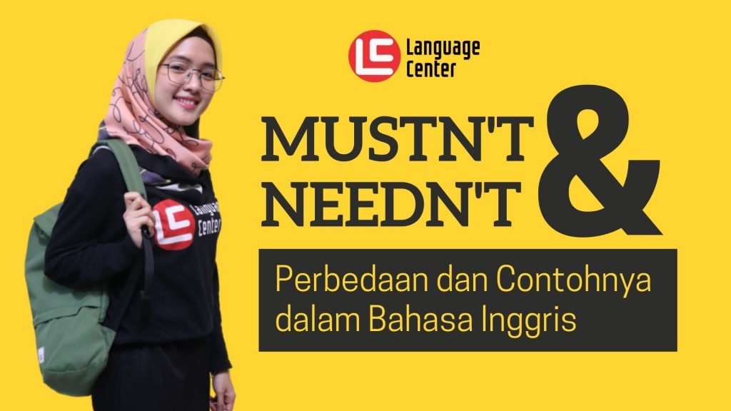 Perbedaaan Mustn't dan Needn't dalam Bahasa Inggris
