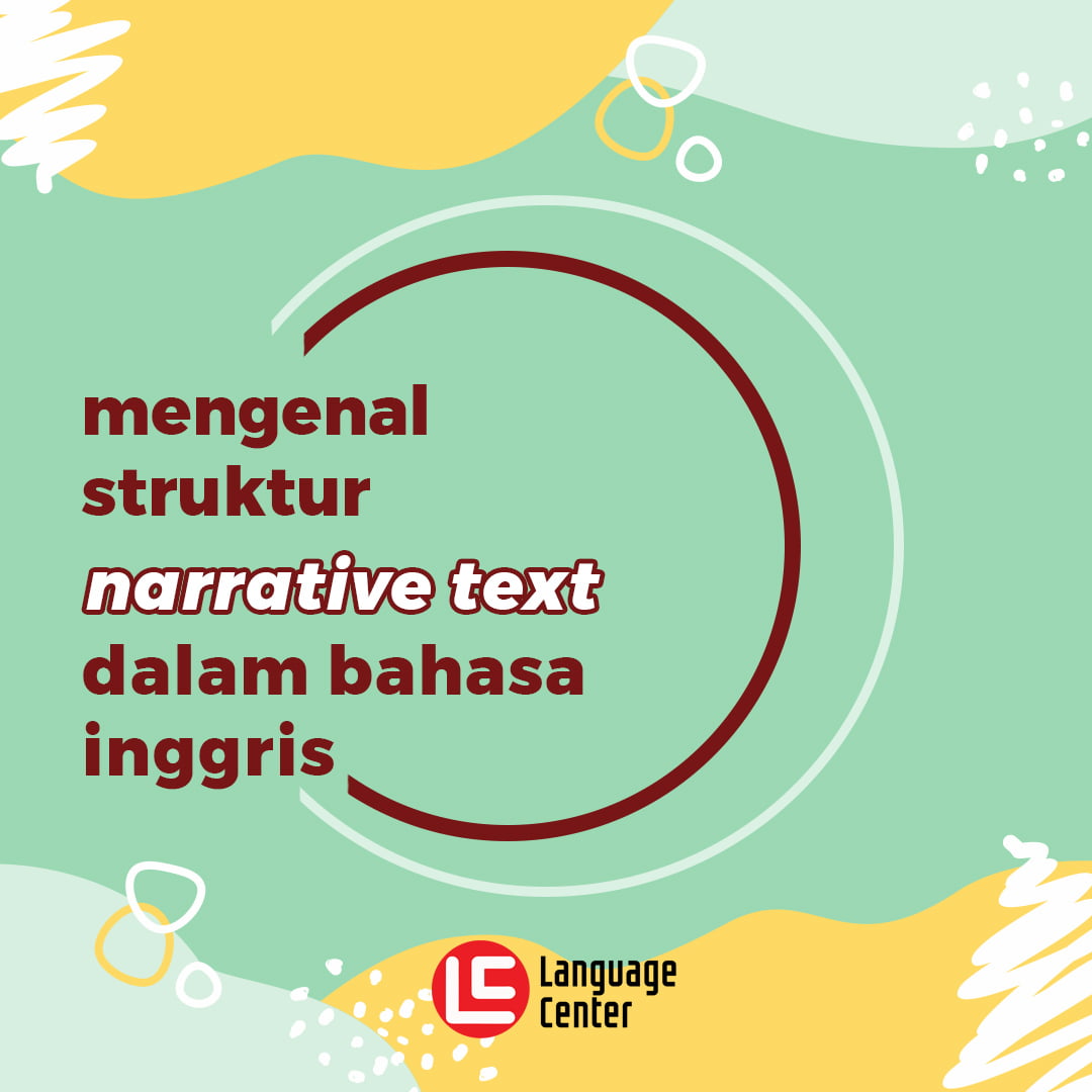 Mengenal Struktur Narrative Text Dalam Bahasa Inggris