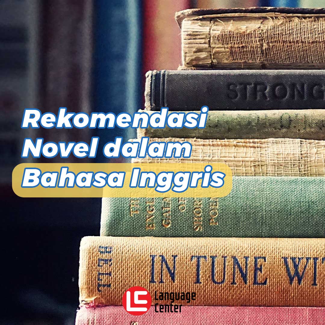 Rekomendasi Novel Dalam Bahasa Inggris - Kampung Inggris Pare