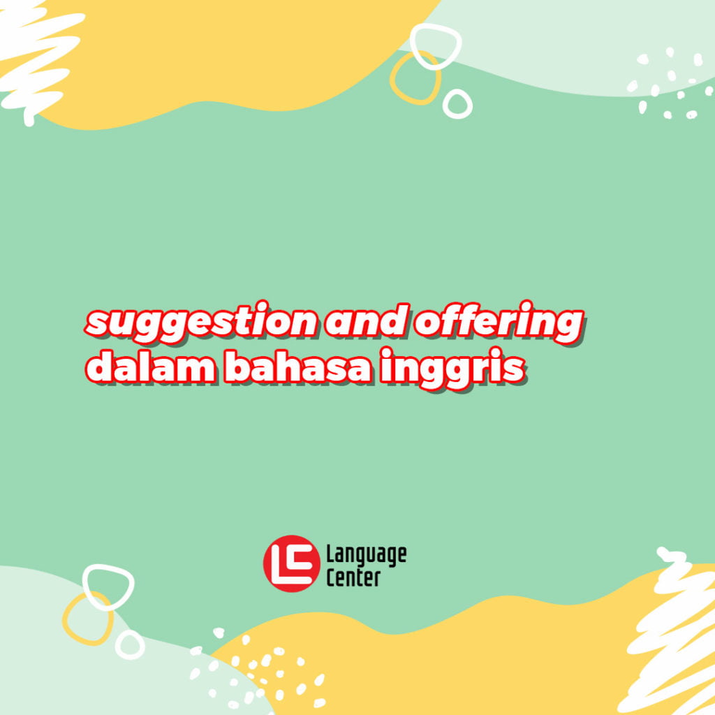 Contoh Soal Materi Bahasa Inggris Ungkapan Saran Dan Tawaran Jawabanku Id