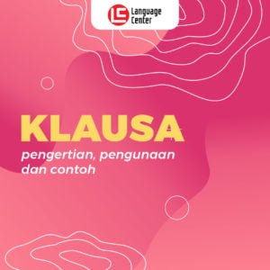 klausa-adalah-pengertian-penggunaan-dan-contoh