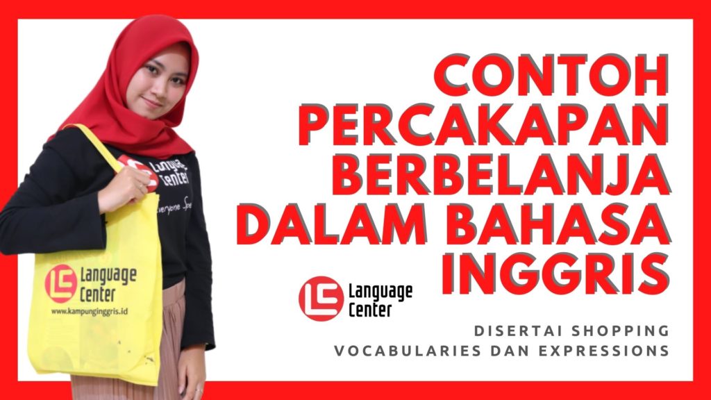 CONTOH PERCAKAPAN BERBELANJA DALAM BAHASA INGGRIS