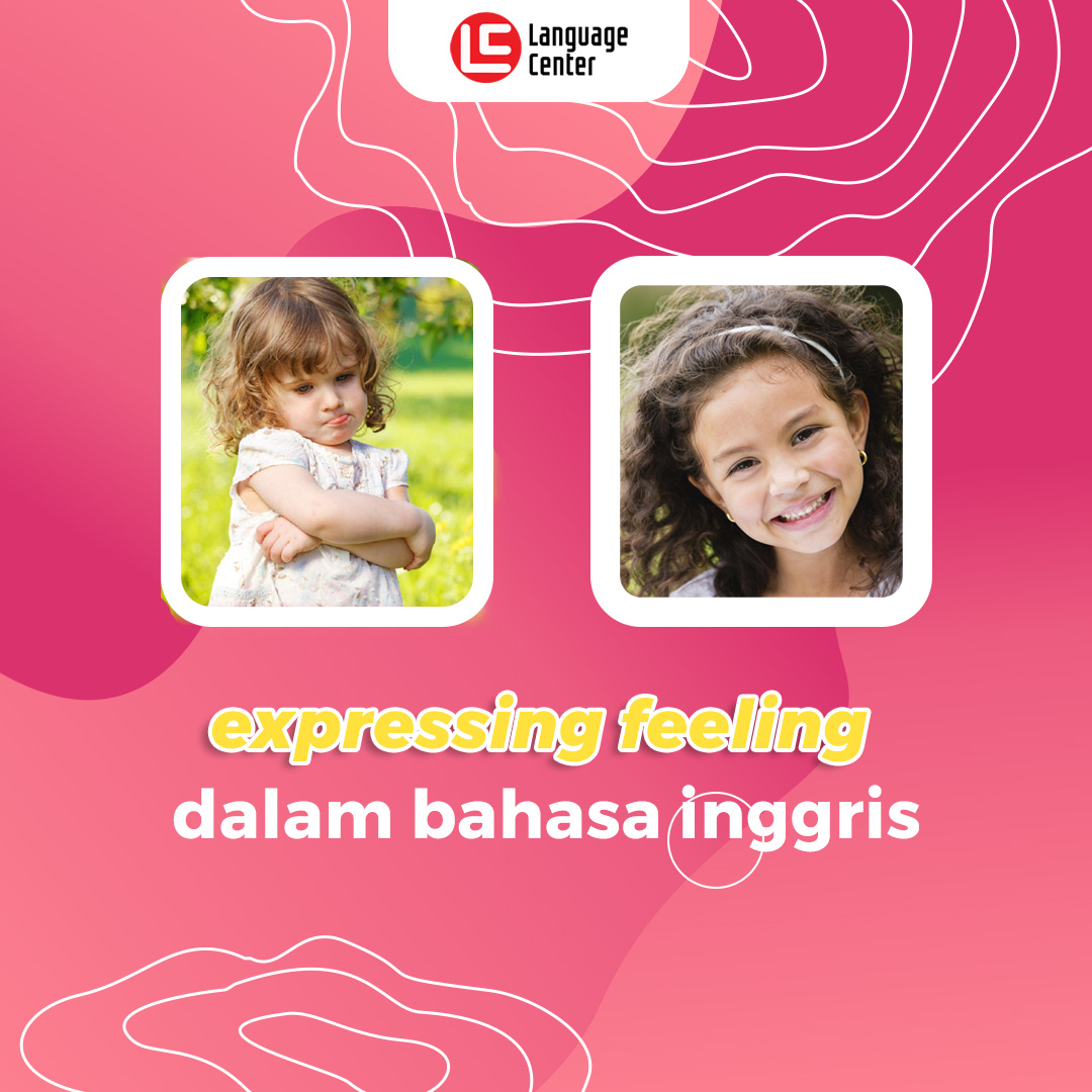 Menunjukkan Expressing Feeling Dalam Bahasa Inggris
