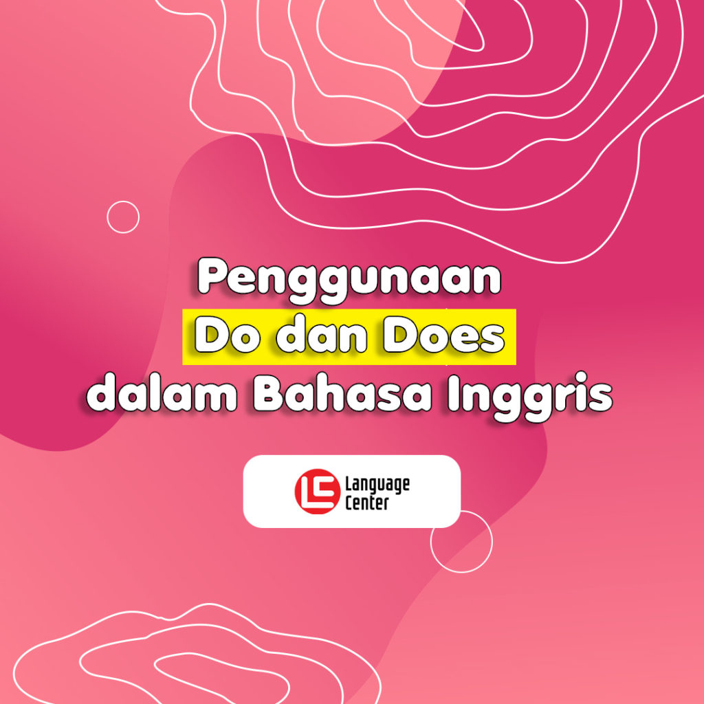  Penggunaan  Do dan Does dalam Bahasa  Inggris  Kampung 