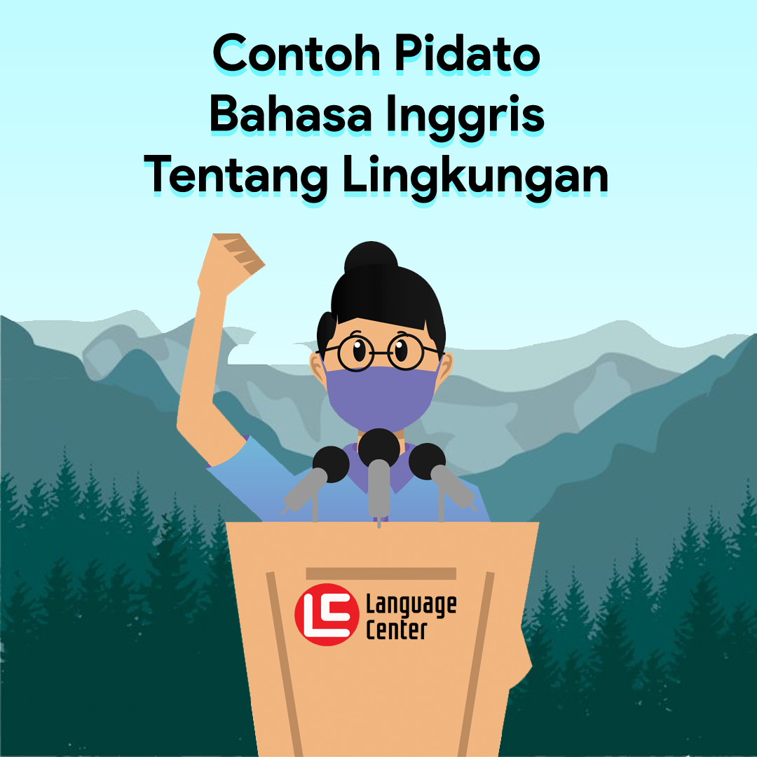 Contoh Pidato Bahasa Inggris Tentang Lingkungan