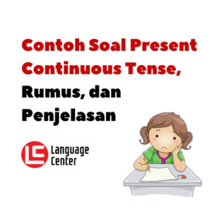 Contoh Soal Present Continuous Tense, Rumus, dan Penjelasan