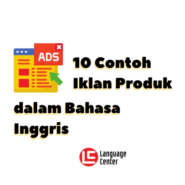 10 Contoh Iklan Produk dalam Bahasa Inggris dan Pembahasannya